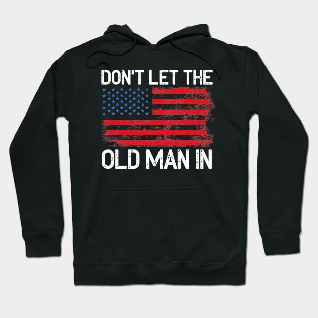 Don't let the old man in Hoodie by Palette Harbor